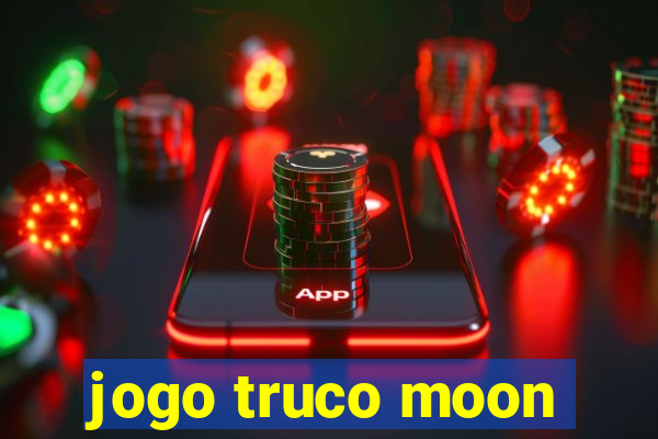 jogo truco moon